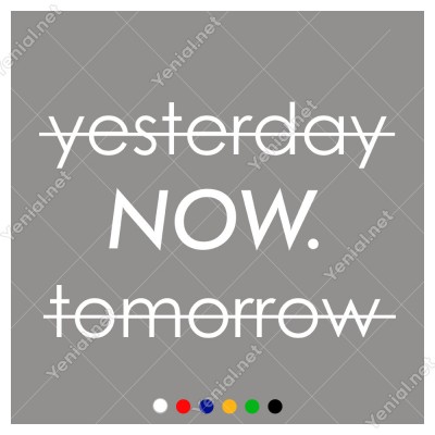 El Yazısı Yesterday Now Tomorrow Duvar Yazısı Sticker 60x39cm