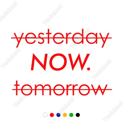 El Yazısı Yesterday Now Tomorrow Duvar Yazısı Sticker 60x39cm