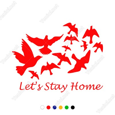 Lets Stay Home Duvar Yazısı Duvar Stickerı 60x40cm