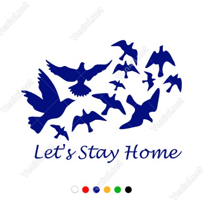 Lets Stay Home Duvar Yazısı Duvar Stickerı 60x40cm