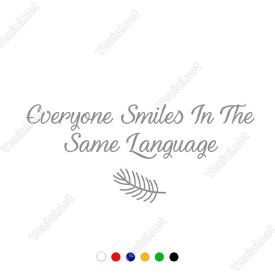 Everyone Similes İn The Same Language Duvar Stickerı 60x14cm
