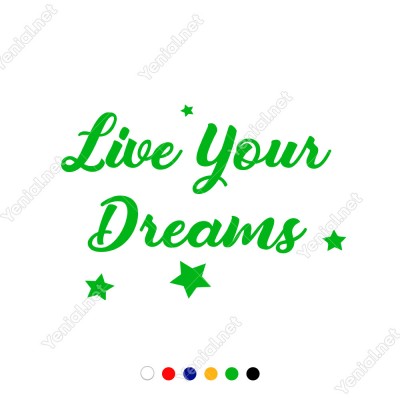 Live Yours Dreams Duvar Yazısı Sticker 60x41cm