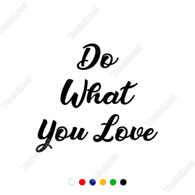 Do What You Love Duvar Yazısı Sticker 60x53cm