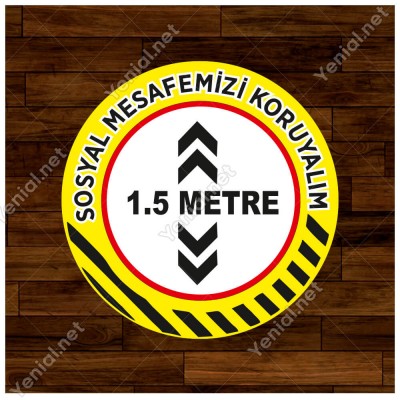 Lütfen Sağlığınız İçin Sosyal Mesafeyi Koruyalım 1.5 Metre Zemin Sarı Ve Siyah Renk Sticker