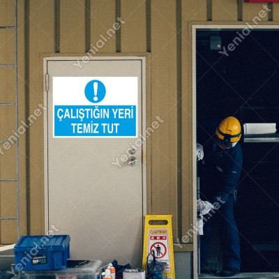 Çalıştığın Yeri Temiz Tut Levhası