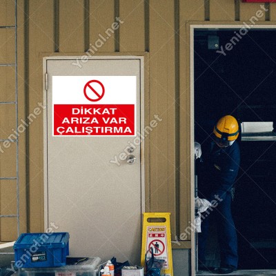 Dikkat Arıza Var Çalıştırma Levhası