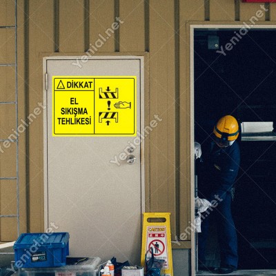 Dikkat El Sıkışma Tehlikesi Levhası