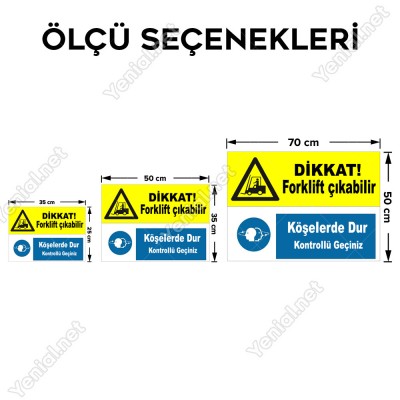 Dikkat Forklift Çıkabilir Köşelerde Dur Levhası