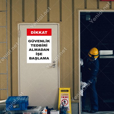 Dikkat Güvenlik Tekbiri Almadan İse Başlama Levhası