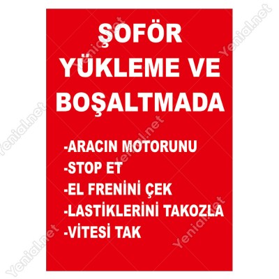 Şöfer Yükleme Ve Boşaltmada Levhası
