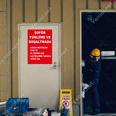 Şöfer Yükleme Ve Boşaltmada Levhası