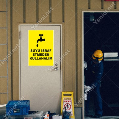 Suyu İsraf Etmeden Kullanalım Levhası
