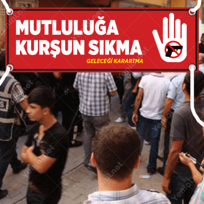 Mutluluğa Kurşun Sıkma Tabelası