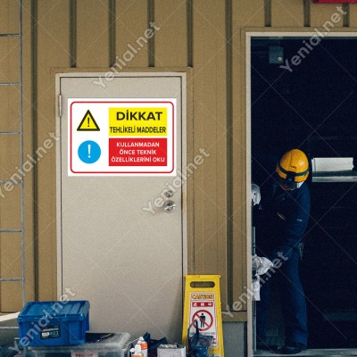 Dikkat Tehlikeli Maddeleri Kullanmadan Önce Özelliklerini Oku Levhası