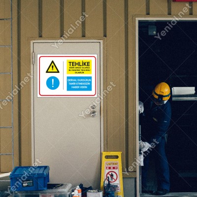 Tehlike Eğer Arıza Olursa Bu Makine Arızalıdır Levhası
