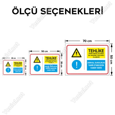 Tehlike Eğer Arıza Olursa Bu Makine Arızalıdır Levhası