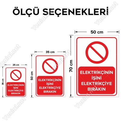 Elektrikcinin İşini Elektrikciye Bırakın Levhası