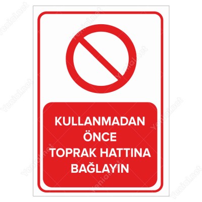 Kullanmadan Önce Toprak Hattına Bağlayın Levhası