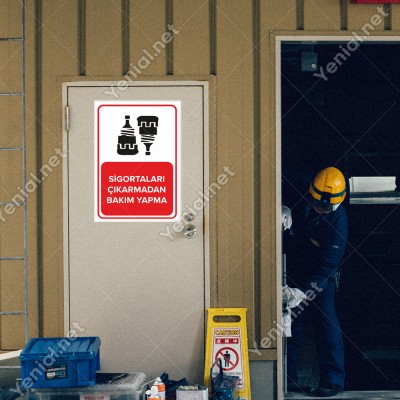 Sigortaları Çıkarmadan Bakım Yapma Levhası