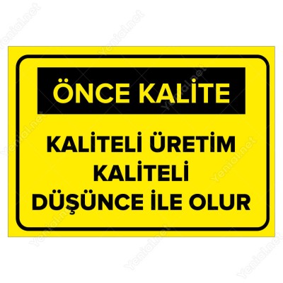 Kaliteli Üretim Kaliteli Düşünce İle Olur Levhası