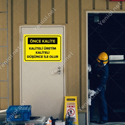 Kaliteli Üretim Kaliteli Düşünce İle Olur Levhası
