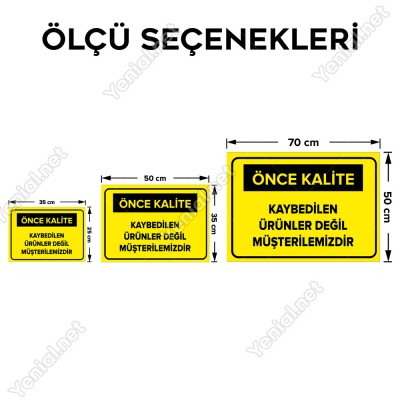 Kaybedilen Ürünler Değil Müşterilerimizdir Levhası