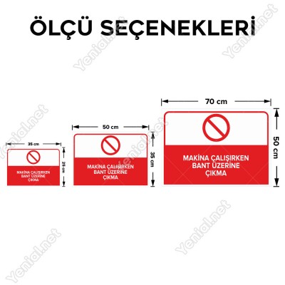 Makine Çalışırken Bant Üzerine Çıkma Levhası