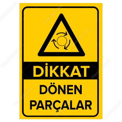 Dikkat Dönen Parçalar Levhası