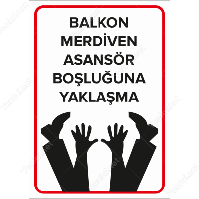 Balkon Merdiven Asansör Boşluğuna Yaklaşma Levhası