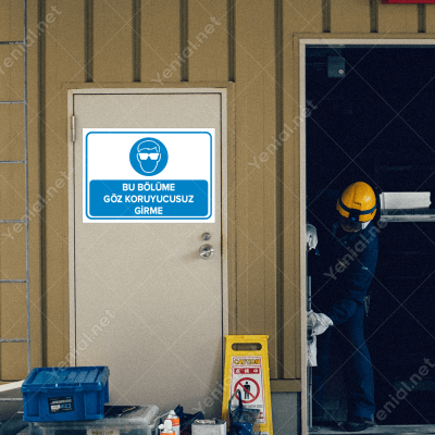 Bu Bölüme Göz Koruyucusuz Girme Levhası