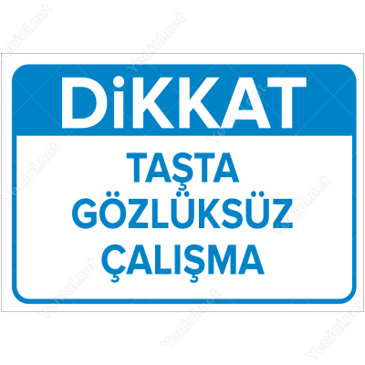 Dikkat Taşta Gözlüksüz Çalışma Levhası