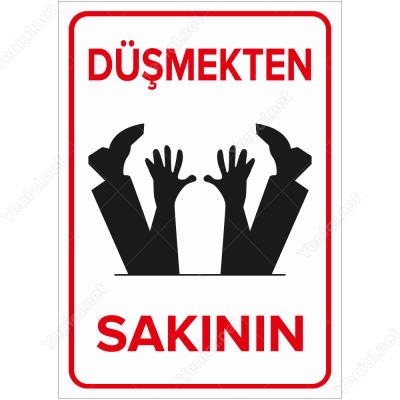 Düşmekten Sakının Levhası