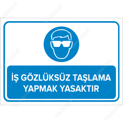 İş Gözlüksüz Taşlama Yapmak Yasaktır Levhası-2