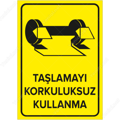 Taşlamayı Korkuluksuz Kullanma Levhası