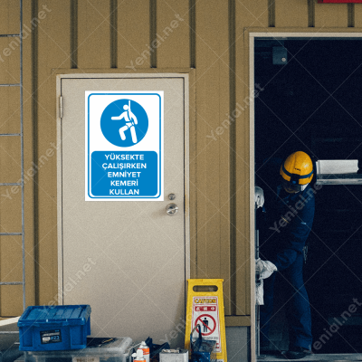Yüksekte Çalışırken Emniyet Kemeri Kullan Levhası