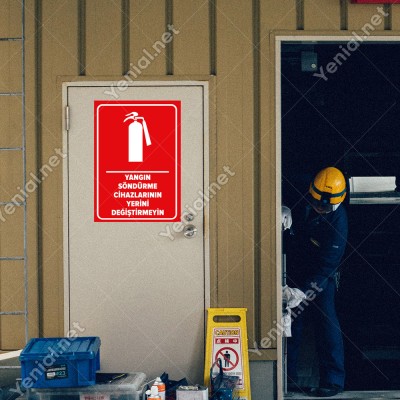 Yangın Söndürme Cihazlarının Yerini Değiştirmeyin Levhası