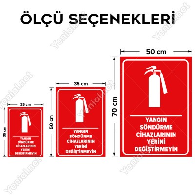 Yangın Söndürme Cihazlarının Yerini Değiştirmeyin Levhası