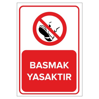 Basmak Yasaktır Levhası