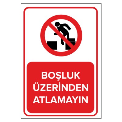 Boşluk Üzerinden Atlamayın Levhası