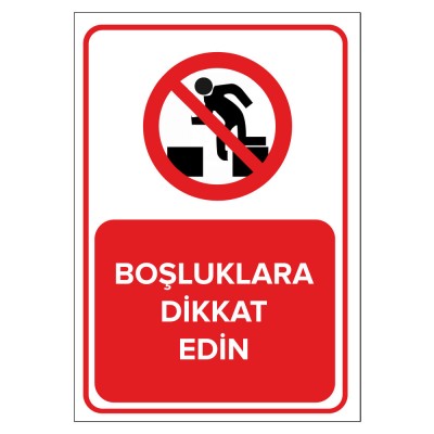 Boşluklara Dikkat Edin Levhası