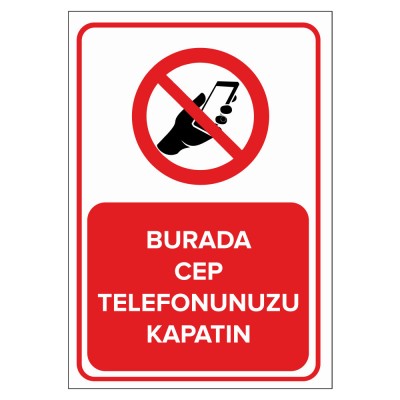 Burada Cep Telefonunuzu Kapatın Levhası