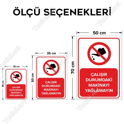 Çalışır Durumdaki Makineyi Yağlamayın Levhası