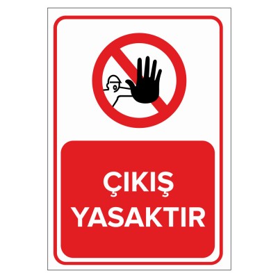 Çıkış Yasaktır Levhası