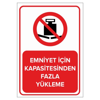 Emniyet İçin Kapasitesinden Fazla Yükleme Levhası