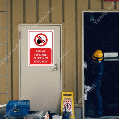 Ezilme Tehlikesi Ellerinizi Koruyun Levhası