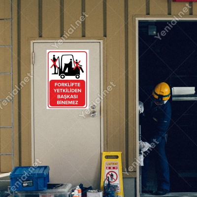 Forklifte Yetkiliden Başkası Giremez Levhası