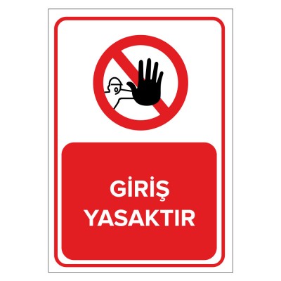 Giriş Yasaktır Levhası