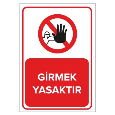 Girmek Yasaktır Levhası