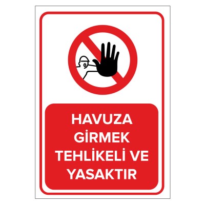 Havuza Girmek Tehlikeli Ve Yasaktır Levhası