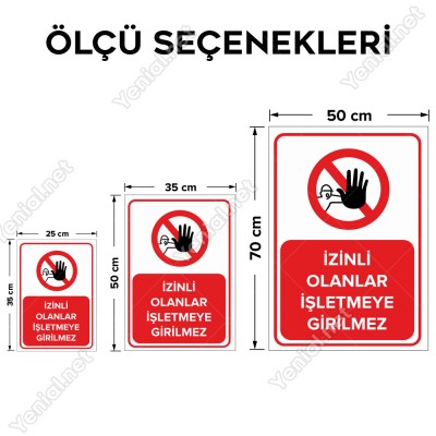 İzinli Olanlar İşletmeye Giremez Levhası